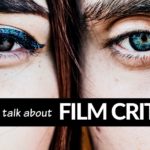 Here’s Why We Need to Fully Recast the Role of ‘The Critic’ Film Criticism BELatina