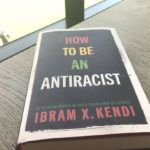 This Era’s Must-Read Book ‘How to Be an Antiracist’ Out This Week How to be antiracist