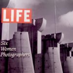 Ladies of the Lens: New Photo Show Features Women Photographers Who Changed the Game Life Magazine Six Photographers