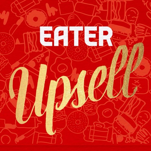 Eater Upsell Podcast BELatina