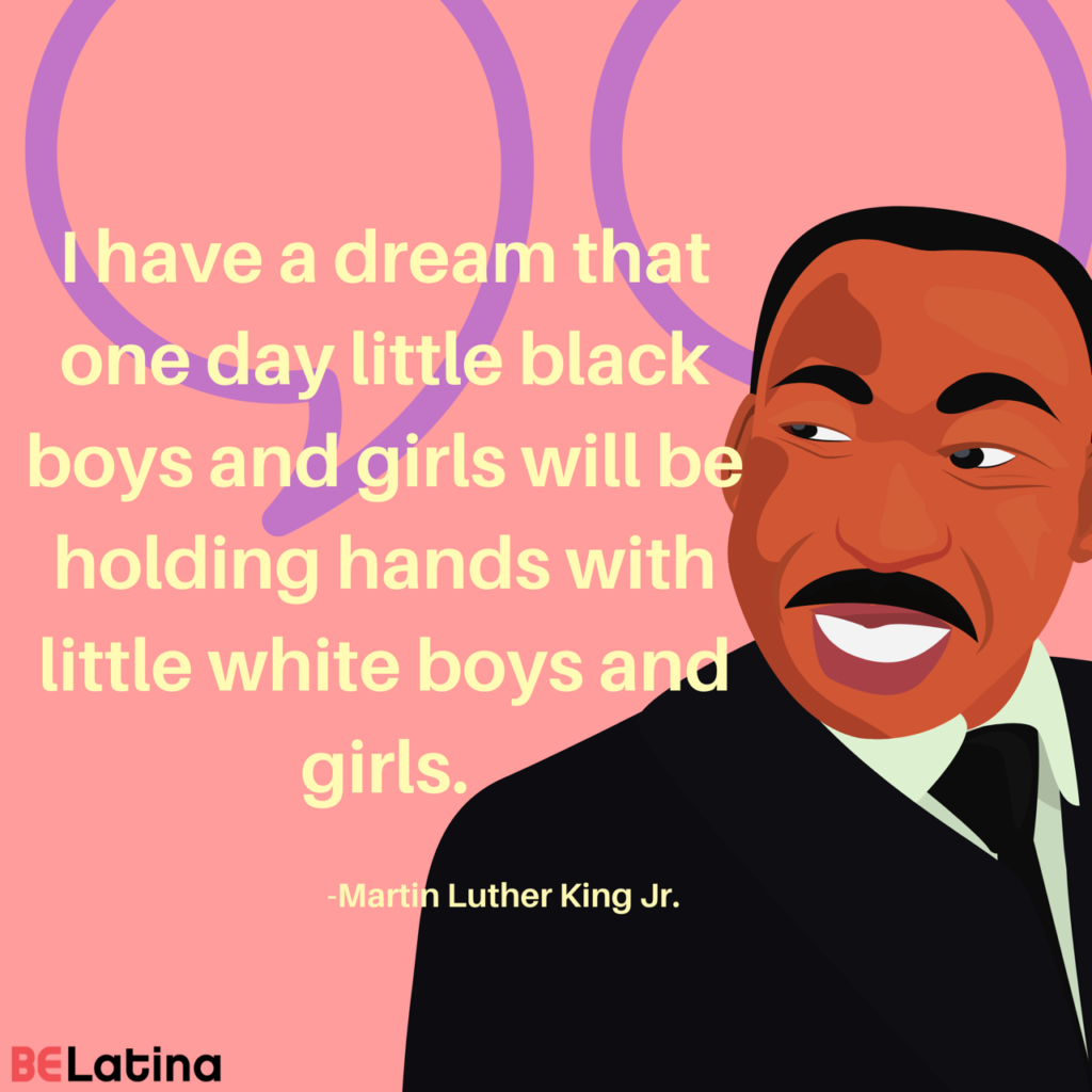 Dream BELatina MLK JR
