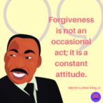 Martin Luther King, Jr. Day: The Legacy of a Civil Rights Activist forgiveness BELatina MLK Jr