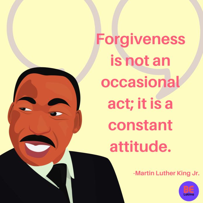 forgiveness BELatina MLK Jr