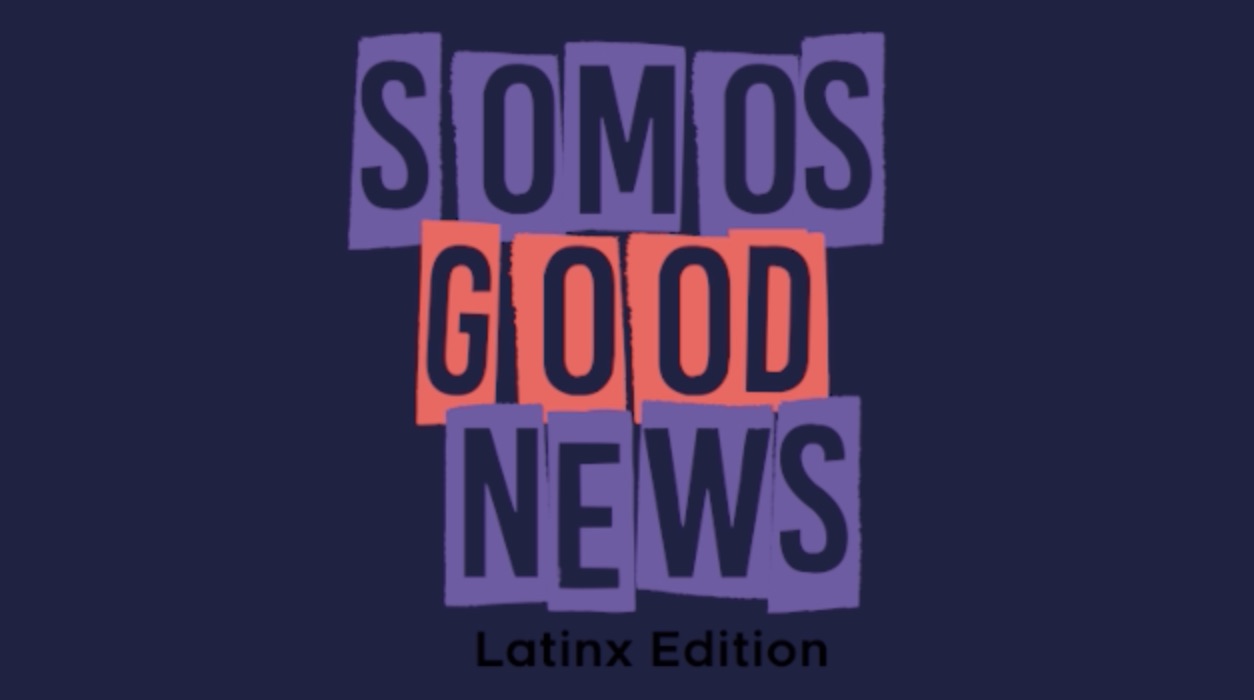 BeLatina Somos Good News Latinx Edition