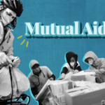 Mutual Aid: Connecting, Empowering, and Protecting Communities Through Solidarity COVID BELatina Latinx Mutual Aid Hub