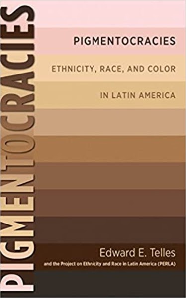 Pigmentocracies Book Amazon BeLatina Latinx