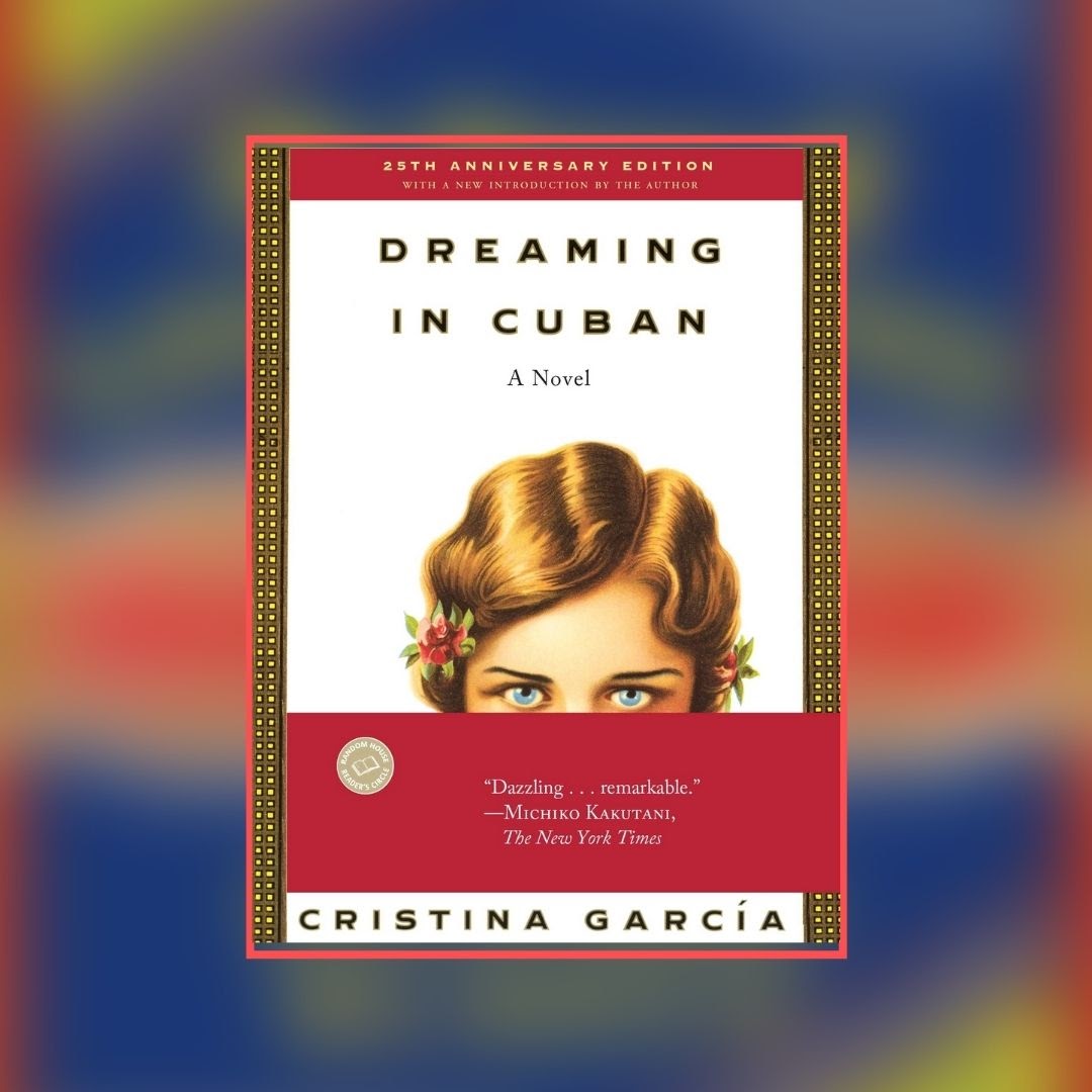 Dreaming in Cuban BELatina Latinx