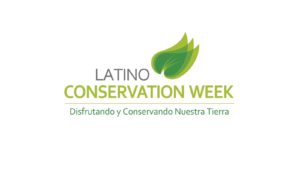 Latino Conservation Week BELatina Latinx