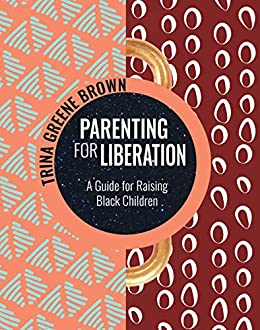 Parenting for Liberation