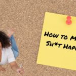 3 Tips To Go From the Eternal To-do Lista To Making SH*T Happen Photo courtesy of Paulette Piñero/ BELatina News