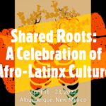 AfroMundo Celebrates the First Afro-Latino Festival in New Mexico Shared Roots Afro-Latino Festival BELatina Latinx