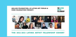 These Are the 15 Artists Named Latinx Artists Fellows by the Ford and Mellon Foundations Latinx Artists Fellows BELatina Latinx