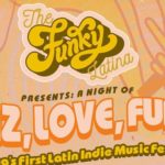 Phoenix Hosts First-Ever Latina Indie Music Festival The Funky Latina Fest BELatina Latinx