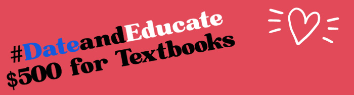 #Dateandeducate $500 for Textbooks