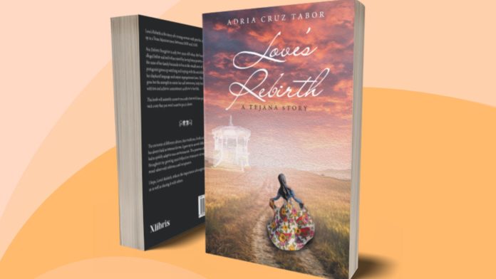 Latina Author Adria Cruz Tabor is Reclaiming Latino History Through ‘Love’s Rebirth: A Tejana Story’ belatina latine