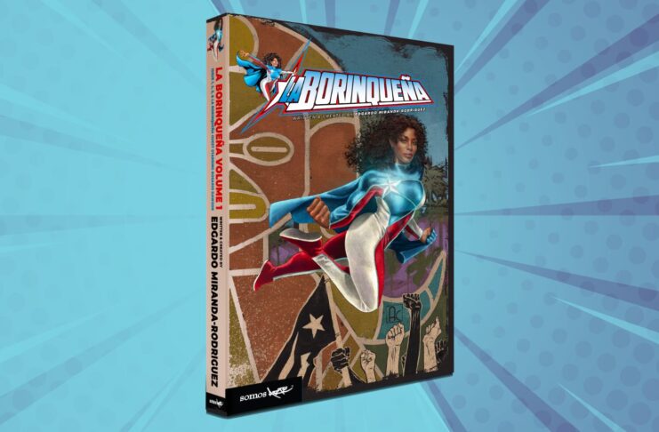 Edgardo Miranda-Rodriguez Launches Crowdfunding Campaign for ‘La Borinqueña Volume 1,' Bringing Superhero Adventure to Fans