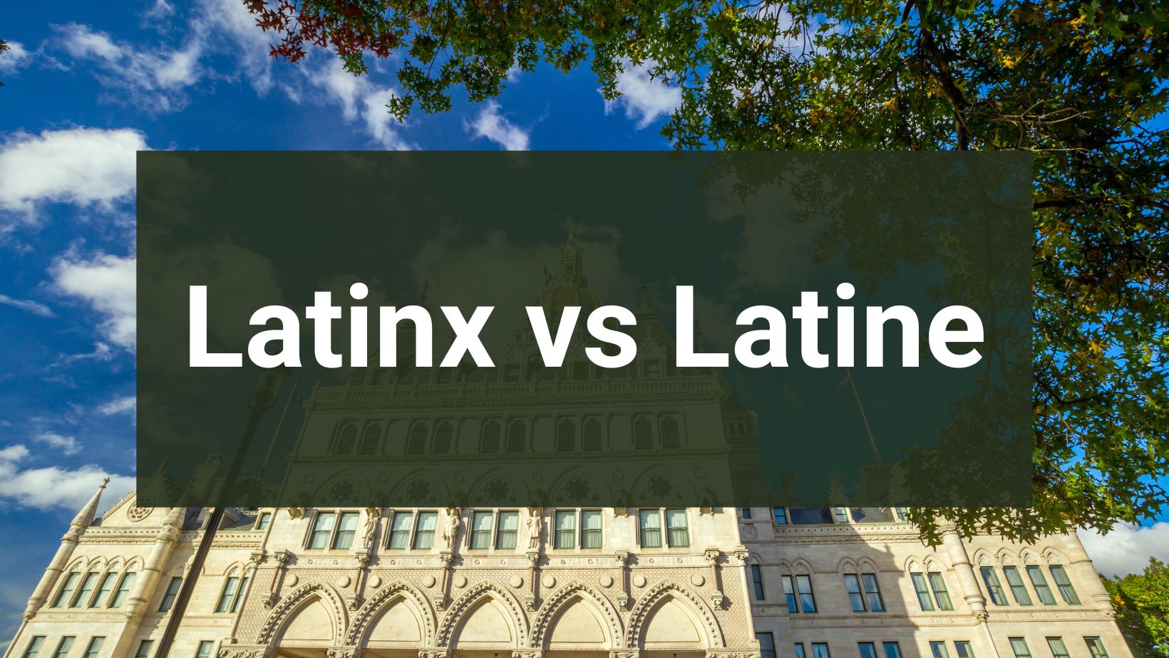 Connecticut Lawmakers Who Wanted to Ban the Word ‘Latinx’ Are Now Encouraging the Use of the Word ‘Latine’